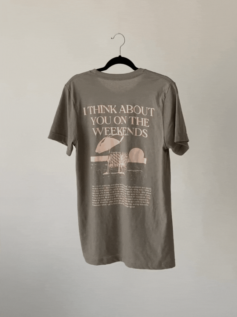 i think about you on the weekends tee