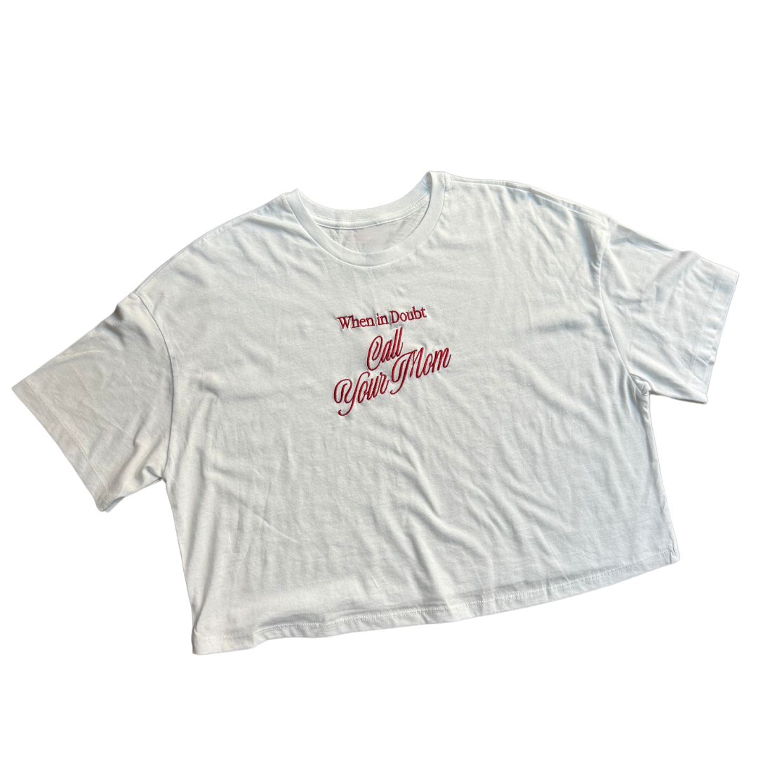 when in doubt, call your mom cropped tee