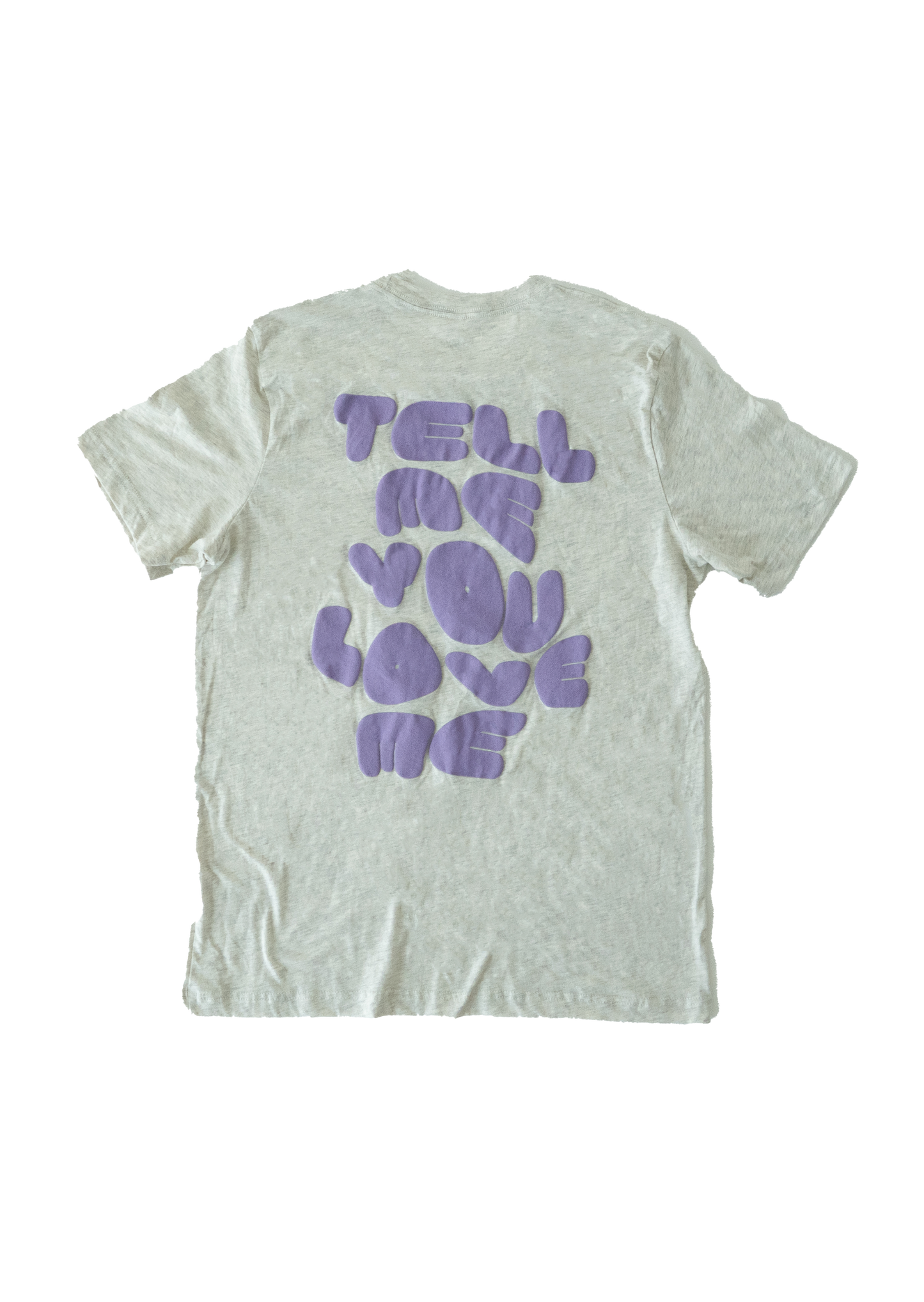 tell me you love me tee